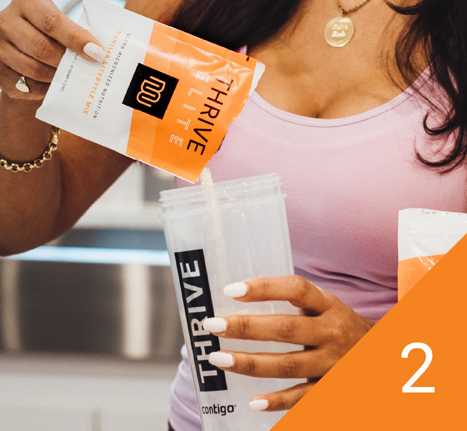 Step 2 drink THRIVE Elite shake